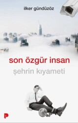 Son Özgür İnsan - Pınar Yayınları