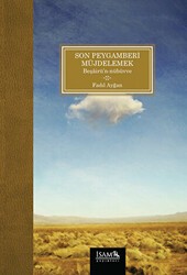 Son Peygamberi Müjdelemek Beşairün-Nübüvve - İsam Yayınları
