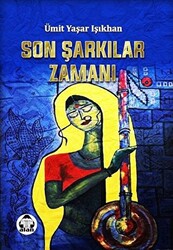 Son Şarkılar Zamanı - 1