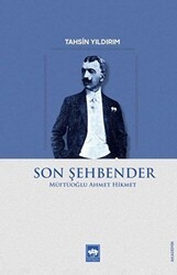 Son Şehbender - Müftüoğlu Ahmet Hikmet - Ötüken Neşriyat
