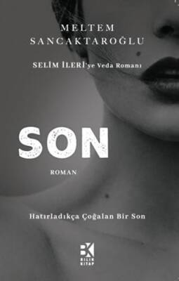 Son - Selim İleri`ye Veda Romanı - 1