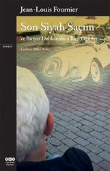 Son Siyah Saçım ve İhtiyar Delikanlılara Bazı Öğütler - Yapı Kredi Yayınları