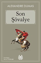 Son Şövalye - Arkadaş Yayınları