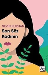 Son Söz Kadının - Az Kitap