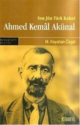 Son Türk Kalesi Ahmed Kemal Akünal - Kitabevi Yayınları