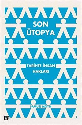 Son Ütopya: Tarihte İnsan Hakları - 1