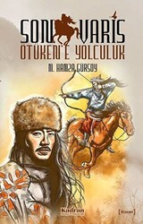 Son Varis Ötüken’e Yolculuk - Kadran Medya Yayıncılık