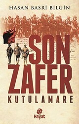 Son Zafer - Kutulamare - Hayat Yayınları