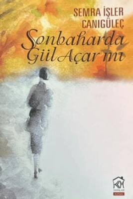 Sonbaharda Gül Açar mı? - 1