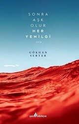 Sonra Aşk Olur Her Yenilgi - Çıra Yayınları