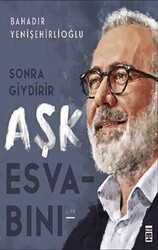 Sonra Giydirir Aşk Esvabını - Timaş Yayınları