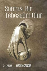 Sonrası Bir Tebbessüm Olur - Palme Yayıncılık