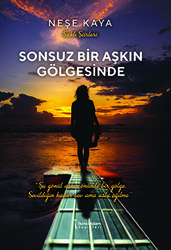 Sonsuz Bir Aşkın Gölgesinde - İkinci Adam Yayınları