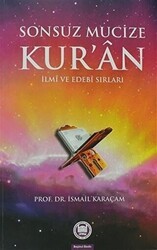 Sonsuz Mucize Kur`an İlmi ve Edebi Sırları - Marmara Üniversitesi İlahiyat Fakültesi Vakfı
