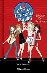 Sonsuza Dek Arkadaş - Kırmızı Ayakkabı Kulübü - Epsilon Yayınevi