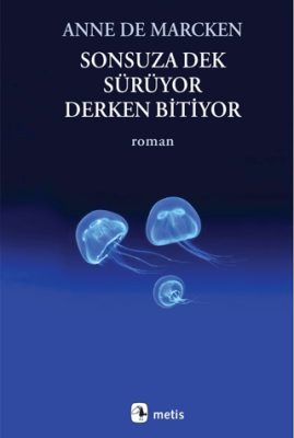 Sonsuza Dek Sürüyor, Derken Bitiyor - 1