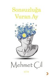 Sonsuzluğa Vuran Ay - Cinius Yayınları