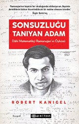Sonsuzluğu Tanıyan Adam - Dahi Ramanujan`ın Hayranlık Uyandıran Yaşam Öyküsü - Epsilon Yayınevi