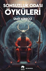 Sonsuzluk Odası Öyküleri - Eksik Parça Yayınları