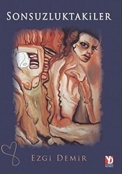 Sonsuzluktakiler - Yazardan Direkt Yayınevi