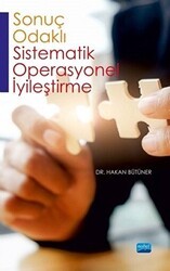 Sonuç Odaklı Sistematik Operasyonel İyileştirme - Nobel Akademik Yayıncılık