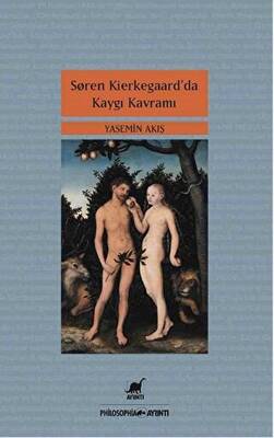 Soren Kierkegaar’da Kaygı Kavramı - 1