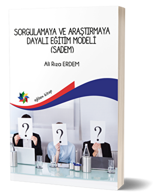 Sorgulamaya Ve Araştırmaya Dayalı Eğitim Modeli Sadem - 1