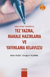 Soru-Cevap Tekniğiyle Tez Yazma Makale Hazırlama ve Yayınlama Kılavuzu - Detay Yayıncılık
