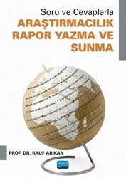 Soru ve Cevaplarla Araştırmacılık Rapor Yazma ve Sunma - Nobel Akademik Yayıncılık