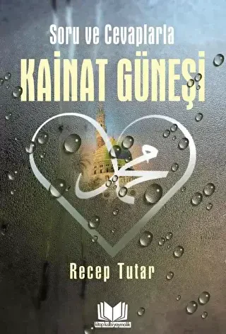 Soru Ve Cevaplarla Kainat Güneşi - 1