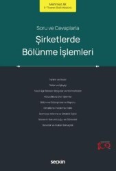 Soru ve Cevaplarla Şirketlerde Bölünme İşlemleri - Seçkin Yayıncılık