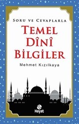 Soru ve Cevaplarla Temel Dini Bilgiler - Hayat Yayınları