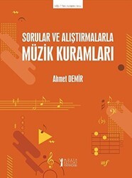 Sorular ve Alıştırmalarla Müzik Kuramları - Müzik Eğitimi Yayınları