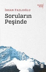 Soruların Peşinde - Ketebe Yayınları
