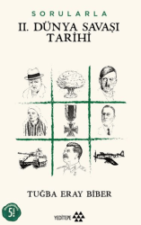 Sorularla 2. Dünya Savaşı Tarihi - Yeditepe Yayınevi