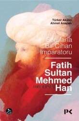 Sorularla Bir Cihan İmparatoru Fatih Sultan Mehmed Han - Profil Kitap