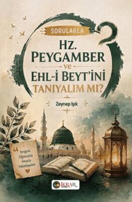 Sorularla Hz. Peygamber Ve Ehl-i Beyt’ini Tanıyalım Mı? - 1