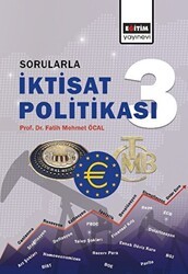 Sorularla İktisat Politikası III - Eğitim Yayınevi - Bilimsel Eserler