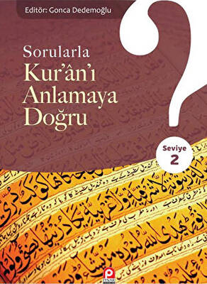 Sorularla Kur`an`ı Anlamaya Doğru - 2 - 1
