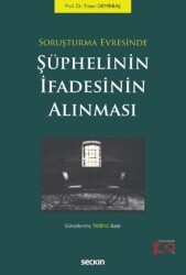 Soruşturma Evresinde Şüphelinin İfadesinin Alınması - Seçkin Yayıncılık