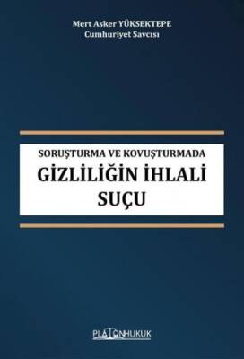 Soruşturma ve Kovuşturmada Gizliliğin İhlali Suçu - 1