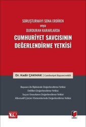 Soruşturmayı Sona Erdiren veya Durduran Kararlarda Cumhuriyet Savcısının Değerlendirme Yetkisi - Adalet Yayınevi