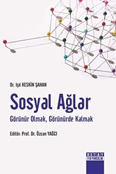 Sosyal Ağlar Görünür Olmak, Görünürde Kalmak - Detay Yayıncılık