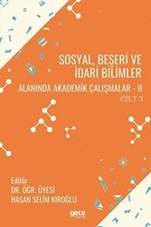 Sosyal, Beşeri ve İdari Bilimler Alanında Akademik Çalışmalar 2 Cilt 3 - Gece Kitaplığı