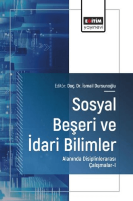 Sosyal Beşeri ve İdari Bilimler Alanında Disiplinlerarası Çalışmalar - 1 - 1