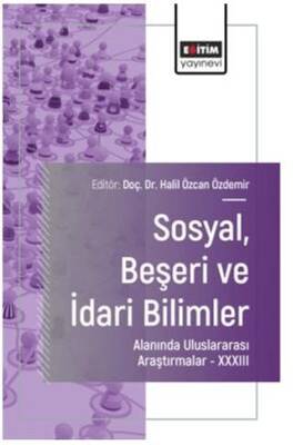 Sosyal, Beşeri ve İdari Bilimler Alanında Uluslararası Araştırmalar XXXIII - 1