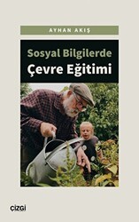 Sosyal Bilgilerde Çevre Eğitimi - Çizgi Kitabevi Yayınları