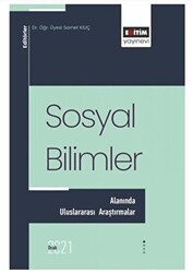 Sosyal Bilimler Alanında Uluslararası Araştırmalar - Eğitim Yayınevi - Bilimsel Eserler