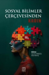 Sosyal Bilimler Çerçevesinden Kadın - Necmettin Erbakan Üniversitesi Yayınları