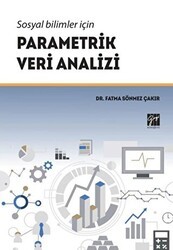 Sosyal Bilimler İçin Parametrik Veri Analizi - Gazi Kitabevi
